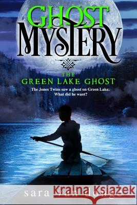 Ghost Mystery: The Green Lake Ghost Sara Va 9780692320839 Platform Publishers - książka