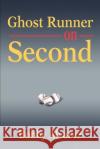 Ghost Runner on Second Bobby Alvarez 9780595258147 Writers Club Press