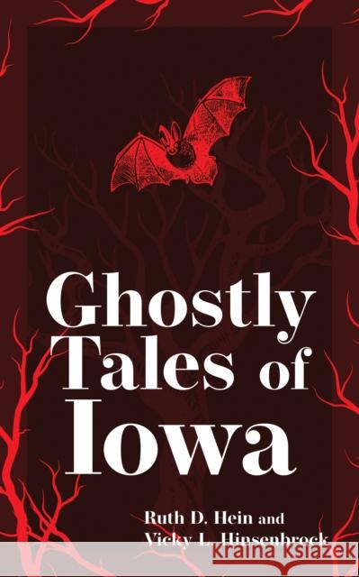 Ghostly Tales of Iowa Ruth D. Hein Vicky L. Hinsenbrock 9781647553036 Adventure Publications - książka