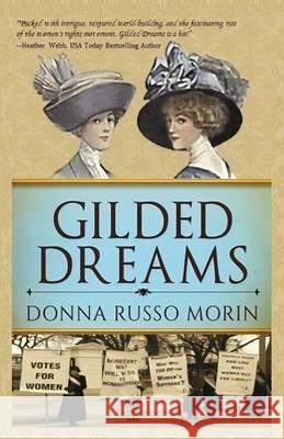 Gilded Dreams: The Journey to Suffrage Donna Russ 9780578699790 Donna Russo Morin - książka