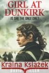 Girl at Dunkirk David Spiller 9781520890050 Independently Published