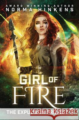 Girl of Fire: A Science Fiction Dystopian Novel Hinkens, Norma 9780996624879 Dunecadia Publishing - książka