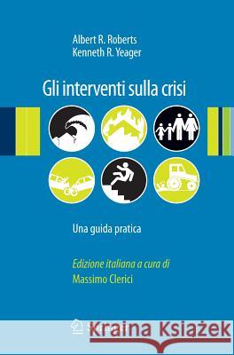 Gli Interventi Sulla Crisi: Una Guida Pratica Roberts, Albert 9788847020283 Springer - książka
