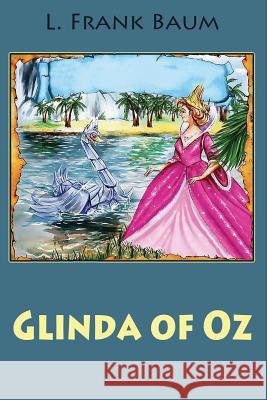 Glinda of Oz L. Frank Baum 9781542456654 Createspace Independent Publishing Platform - książka