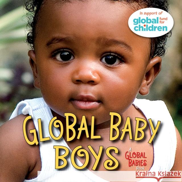 Global Baby Boys Maya Ajmera 9781580894401 Charlesbridge Publishing - książka