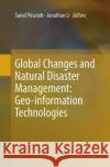Global Changes and Natural Disaster Management: Geo-Information Technologies Pirasteh, Saied 9783319847566 Springer