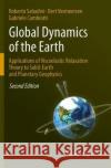 Global Dynamics of the Earth: Applications of Viscoelastic Relaxation Theory to Solid-Earth and Planetary Geophysics Sabadini, Roberto; Vermeersen, Bert; Cambiotti, Gabriele 9789402413786 Springer
