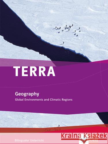 Global Enviroments and Climatic Regions : Bilingualer Unterricht Falk, Gregor C. Storz, Elke  9783121045105 Klett - książka