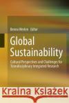Global Sustainability, Cultural Perspectives and Challenges for Transdisciplinary Integrated Research Benno Werlen 9783319364391 Springer