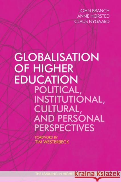 Globalisation of Higher Education: Political, Institutional, Cultural, and Personal Perspectives  9781911450092 Learning in Higher Education - książka