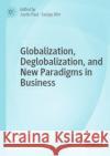 Globalization, Deglobalization, and New Paradigms in Business  9783030815868 Springer International Publishing