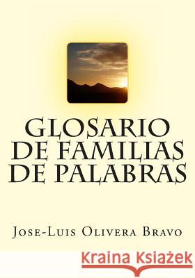 Glosario de Familias de Palabras MR Jose-Luis Olivera Bravo 9781494935153 Createspace - książka