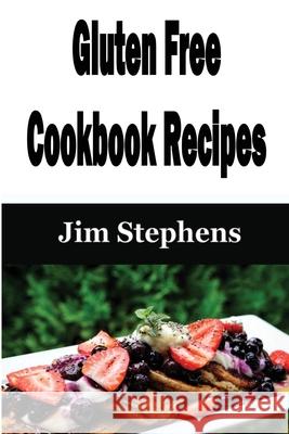 Gluten Free Cookbook Recipes Jim Stephens 9781648301292 Econo Publishing Company - książka