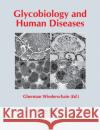 Glycobiology and Human Diseases  9780367783174 Taylor and Francis