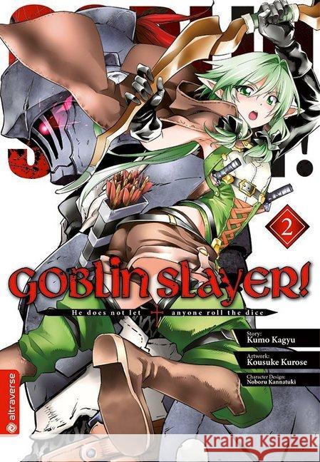 Goblin Slayer!. Bd.2 Kagyu, Kumo; Kurose, Kousuke; Kannatuki, Noboru 9783963580505 Altraverse - książka