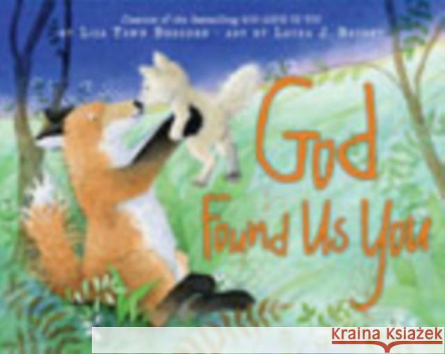 God Found Us You Lisa Tawn Bergren Laura J. Bryant 9780061131769 HarperCollins - książka