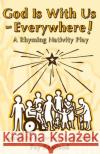 God Is With Us - Everywhere!: A Rhyming Nativity Fay Rowland 9781915150035 Thomas Salt Books