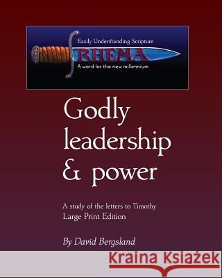 Godly Leadership & Power: I & II Timothy David Bergsland Rev Patricia H. Bergsland 9781463568900 Createspace - książka