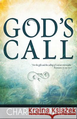 God's Call Charles Grandison Finney 9780883685822 Whitaker House - książka