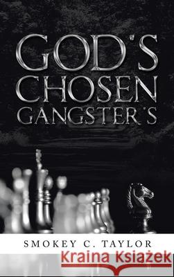 God's Chosen Gangster's William Taylor 9781665527002 Authorhouse - książka