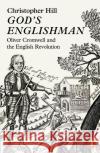 God's Englishman: Oliver Cromwell and the English Revolution Christopher Hill 9780141990095 Penguin Books Ltd