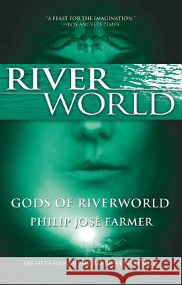 Gods of Riverworld Farmer, Philip Jose 9780765326560 Tor Books - książka