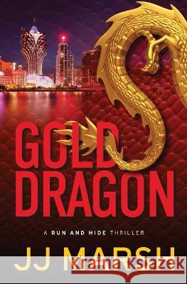 Gold Dragon Jj Marsh 9783906256160 Prewett Bielmann Gmbh - książka