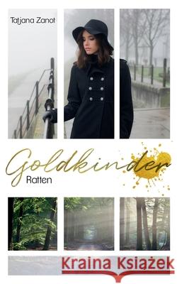 Goldkinder 3: Ratten Zanot, Tatjana 9783751904285 Books on Demand - książka