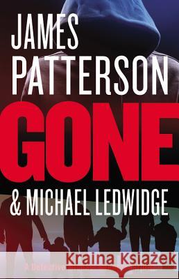 Gone James Patterson Michael Ledwidge 9780316210980 Little Brown and Company - książka