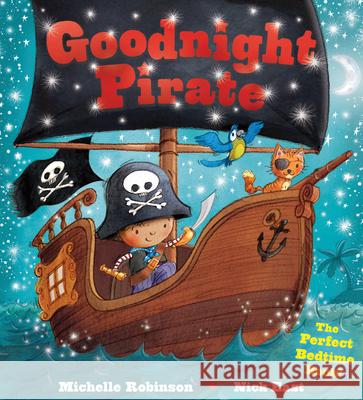 Goodnight Pirate: The Perfect Bedtime Book! Michelle Robinson Nick East Nick East 9781438006628 Barron's Educational Series - książka