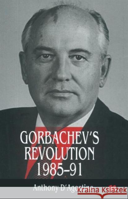 Gorbachev's Revolution, 1985-1991 Anthony D'Agostino 9781349144075 Palgrave MacMillan - książka