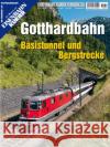 Gotthardbahn : Basistunnel und Bergstrecke  9783844618815 EK-Verlag