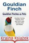 Gouldian finch. Gouldian Finches as Pets. Gouldian finches Keeping, Pros and Cons, Care, Housing, Diet and Health. Rodendale, Roger 9781788650403 Zoodoo Publishing Gouldian Finches
