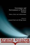 Governance and Environment in Western Europe: Politics, Policy and Administration Hanf, Kenneth 9780582368200 Taylor and Francis