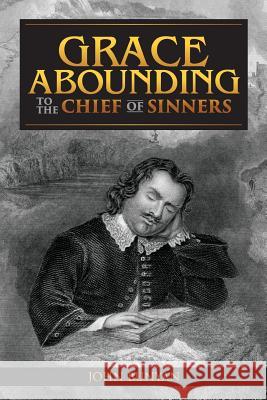 Grace Abounding to the Chief of Sinners John Bunyan 9781512399103 Createspace - książka