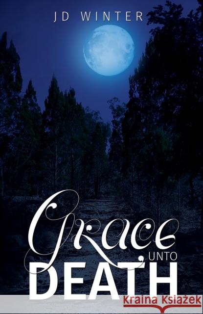Grace unto Death JD Winter 9781528987202 Austin Macauley Publishers - książka