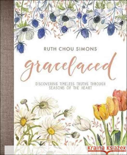 Gracelaced: Discovering Timeless Truths Through Seasons of the Heart Ruth Cho 9780736969048 Harvest House Publishers - książka
