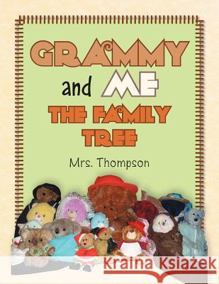 Grammy and Me: The Family Tree Thompson 9781469139333 Xlibris Corporation - książka