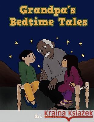 Grandpa's Bedtime Tales Sri Barrow 9781438955544 Authorhouse - książka