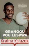 Grangou Pou Lespwa Ricardo Pierre-Louis 9781955362146 Story Chorus