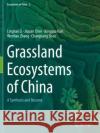 Grassland Ecosystems of China: A Synthesis and Resume Li, Linghao 9789811534232 Springer Singapore