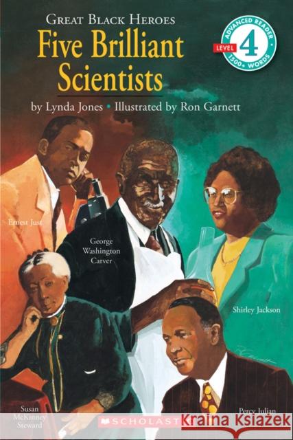 Great Black Heroes: Five Brilliant Scientists (Scholastic Reader, Level 4) Lynda Jones 9780590480314 Scholastic Inc. - książka