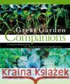 Great Garden Companions: A Companion-Planting System for a Beautiful, Chemical-Free Vegetable Garden Sally Jean Cunningham 9780875968476 Rodale Press