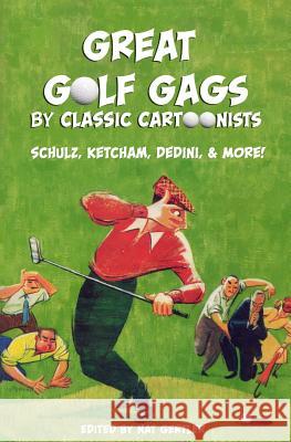 Great Golf Gags by Classic Cartoonists Nat Gertler Charles M. Schulz Hank Ketcham 9781936404735 About Comics - książka