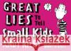 Great Lies to Tell Small Kids Andy Riley 9780452286245 Plume Books