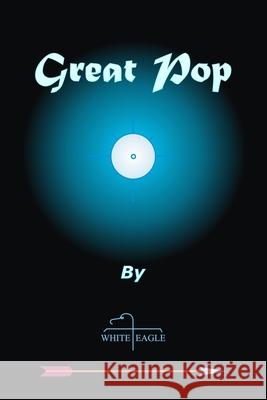 Great Pop White Eagle 9781468141672 Createspace - książka