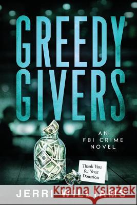Greedy Givers Jerri Williams 9781732462403 Jerri Williams - książka