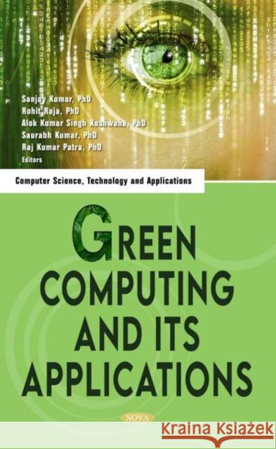 Green Computing and Its Applications  9781685073572 Nova Science Publishers Inc - książka