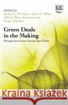 Green Deals in the Making: Perspectives from Across the Globe Mikael S. Andersen 9781803926773 Edward Elgar Publishing Ltd