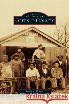 Greenup County James M. Gifford Anthony Stephens Suzanna Stephens 9781531657628 Arcadia Library Editions - książka